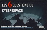 Présentation 6 questions cyberespace   2014-2015