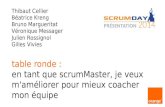 Scrumday 2014 - En tant que Scrum Master, je veux m'améliorer pour mieux coacher mon équipe par Véronique Messager