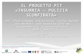 PIT (Plan Intégré Territorial) Italie-Suisse Les déchets, une nouvelle voie de responsabilité transfrontalière (2010 – 2014) IL PROGETTO PIT «INSUBRIA.