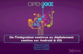 Open XKE - De l'intégration continue au déploiement continu sur iOS et Android par Thibaud Cavin, Simone Civetta & Thomas Guerin