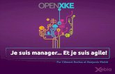 Open XKE - Je suis manager... Et je suis agile ! par Clément Rochas & Benjamin Moitié