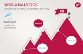 Web Analytics - générer de la valeur au delà du reporting (Atelier FrenchWeb)