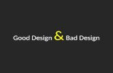Bad design vs good design