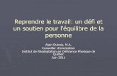 CRISE - INSTITUT 2011 - Alain Dubois - Reprendre le travail: un défi et un soutien pour l'équilibre de la personne