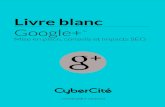 Livre blanc-google-plus-cybercite-140207071416-phpapp02