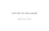 Agile Tour Clermont Ferrand - Xavier Renaudin - L'art de ne rien savoir