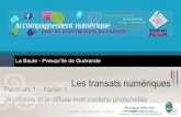 Transats Numériques - Atelier 1 "Je prépare et je diffuse mon contenu photo et vidéo" - 28 janvier 2014