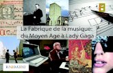 La Fabrique de la musique : du Moyen Age à Lady Gaga