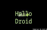 Hello droid