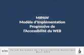 MIPAW: Modèle d’Implémentation Progressive de l’Accessibilité du Web (FEAN 2012)