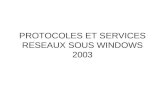 10 PROTOCOLES ET SERVICES RESEAUX SOUS WINDOWS 2003