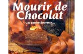 Mourir de Chocolat Une Passion Devorante Marcel Desaulniers