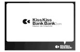 présentation Kiss Kiss Bank Bank
