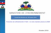 Présentation des activités réalisées par le Ministère de l’Environnement. Protection de la Biodiversité d’ Haïti : L’un des chantiers phares du Ministère de Environnement.