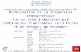 These Pierre Lauret - Modélisation de la dispersion atmosphérique sur un site industriel par combinaison d’automates cellulaires et de réseaux de neurones