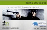 PHPTour Lyon 2014 - Conférence - Tests unitaires Je veux mes 80% de couverture de code