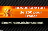 BONUS GRATUIT de 25 euros pour Trader à SimplyTrader.Biz/bonusgratuit