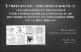 L'archive inconcevable. les archives scientifiques réinsérées dans le continuum de documentation et de connaissances de la recherche