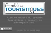 Gueuleton touristique - Mise en marché du produit touristique: comment se démarque-t-on?