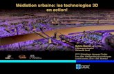 Médiation urbaine : les technologies 3D en action! par Sylvie Daniel