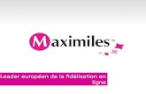 Présentation de Maximiles France