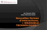 Présentation "Wearable Technologies" - Nouvelles Technologies de l'Information et de la Communication