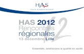 Rencontres régionales HAS 2012 (Lille) - Nouvelles modalités d’exercice : quels bénéfices pour le patient ?