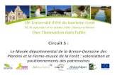 Le Musée départemental de la Bresse-Domaine des Planons et la Ferme-musée de la Forêt : valorisation et positionnements des patrimoines - UE2010