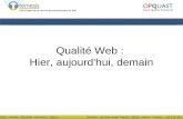 Qualité Web : hier, aujourd'hui, demain par Elie SloÏm Confoo Montreal Mars 2010