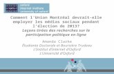 Comment l’Union Montréal devrait-elle employer les médias sociaux pendant l’élection de 2013?