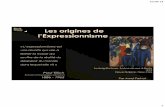 L'EXPRESSIONNISME : UNE ESTHÉTIQUE DE LA RÉVOLTE - Les origines de l'expressionnisme 1/4