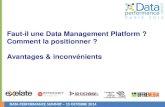 Faut-il une Data Management Platform ? Comment la positionner ? Avantages & inconvénients