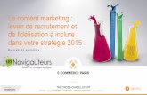 Conférence Les Navigauteurs - Salon e-commerce 2014 - Le content marketing : levier de recrutement et de fidélisation à intégrer dans votre stratégie en 2015