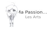 Ma passion - Les Arts