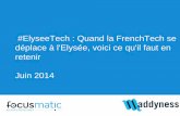  #ElyseeTech : Quand la FrenchTech se déplace à l'Elysée, voici ce qu'il faut en retenir