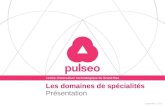 Pulseo : les domaines de spécialité