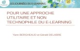 Journées du E-Learning 2006-2012 : Pour une approche utilitaire et non technophile du ELearning