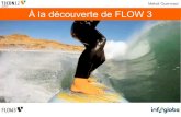 À La découverte de flow3 -  t3con12