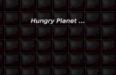 Hungry planet