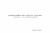 L'histoire de Lucky Lucas - Saison 1 - Le commencement