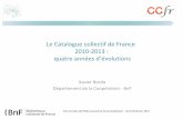 Le Catalogue collectif de France 2010-2013 : quatre années d’évolutions
