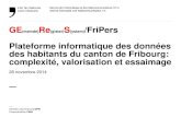 GERES/FriPers Plateforme informatique des données des habitants du canton de Fribourg: complexité, valorisation et essaimage