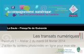 Transats Numériques - Atelier 2 "J'utilise du contenu photovideo en ligne pour mon site" - 04 février 2014