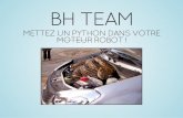 BH Team - Mettez un python dans votre robot !