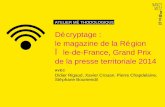 #CapCom14 : AT2 – Décryptage : le magazine de la Région Île-de-France, Grand Prix de la presse territoriale 2014