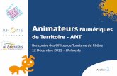 Rhone tourisme présente Animateurs Numériques de Territoire_Rencontre OT Rhône 2011