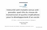 Immunité anti-maladie versus antiparasite: quel rôle du niveau de transmission et quelles implications pour le développement d’un vaccin