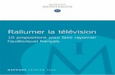 Rallumer la télévision,10 propositions pour faire rayonner l’audiovisuel français
