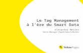 Présentation Alexandre Métier - Petit Déjeuner Le TagManagement et la stratégie Marketing
