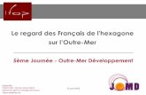Regard des Français de l'hexagone sur l'Outre-Mer (IFOP pour la JOMD) - 09.04.2015